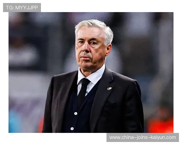 皇马控球完美，安切洛蒂赞全队纪律性，皇马 安切洛蒂